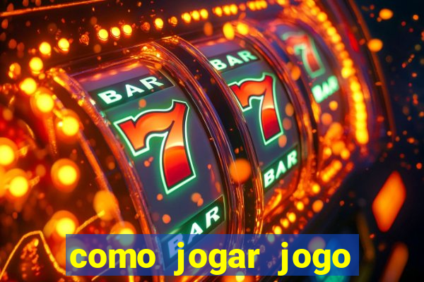 como jogar jogo sem abaixar